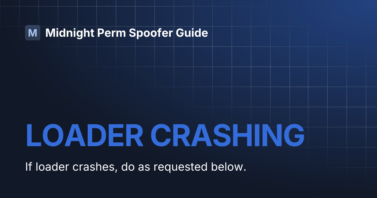 LOADER CRASHING | Midnight Perm Spoofer Guide